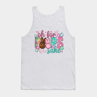 Oh For Peeps Sake, Happy Easter Day, Easter Bunnies, Easter Eggs Tank Top